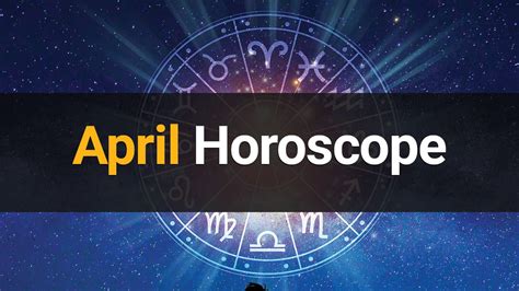 Horoscope For April