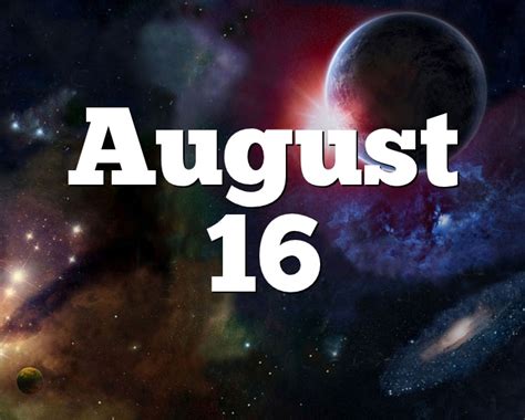 Horoscope For August 16th