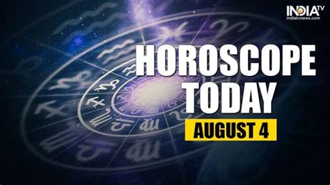 Horoscope For August 4