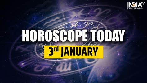 Horoscope Jan 3