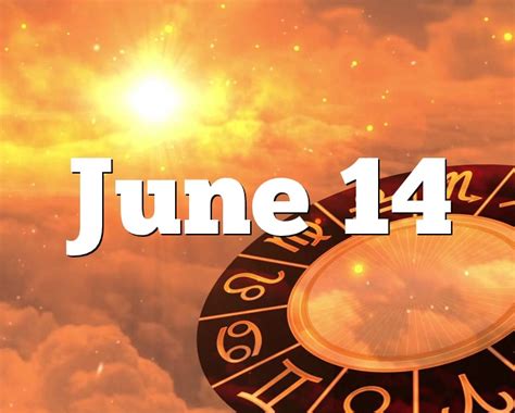 Horoscope June 14th