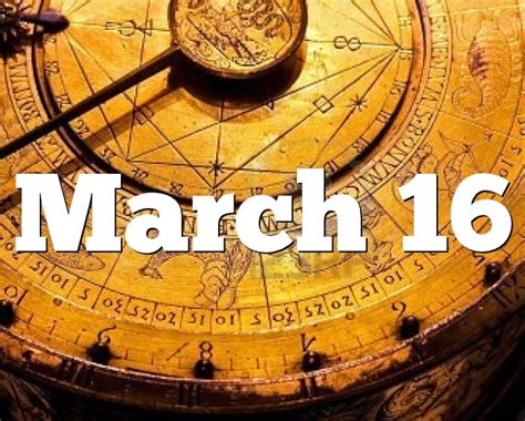 Horoscope March 16th