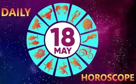 Horoscope May 18th