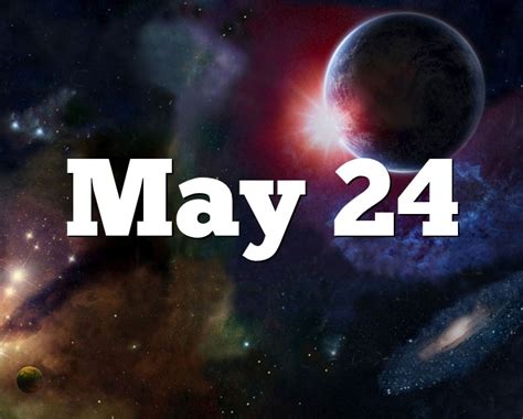 Horoscope May 24th