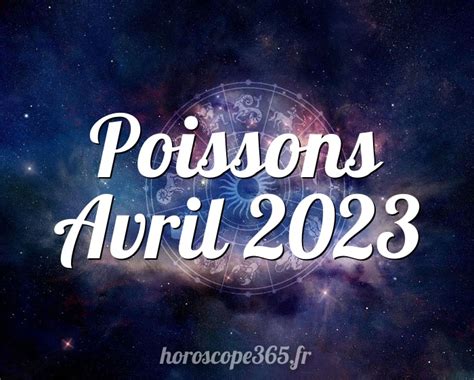 horoscope poisson avril 2023