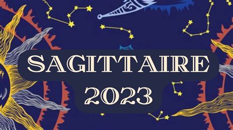 horoscope sagittaire 2023 dernier semestre