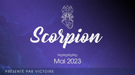horoscope scorpion mai 2023