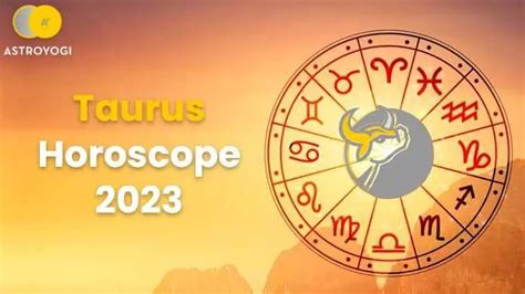 Horoscope Taurus 2023