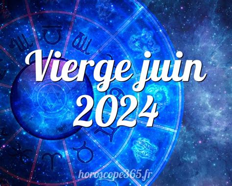 horoscope vierge juin 2021 chance