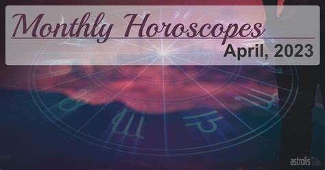 Horoscopes Monthly 2023