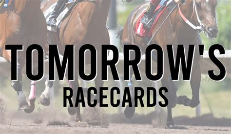 horse racing cards at the races tomorrow