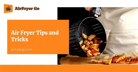 Hot Air Fryer Tips