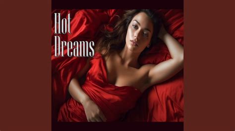 hot dreams
