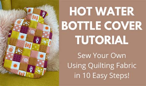 Hot Water Bottle Cover Sewing Tutorial