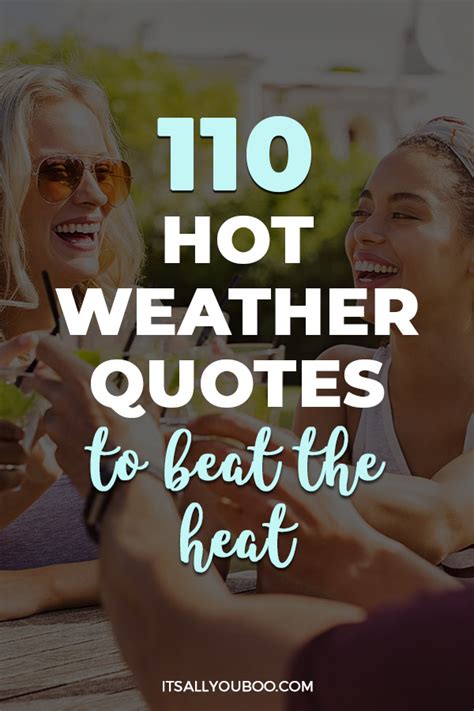 48 Hot Weather Quotes To Provide Fun In High Temperatures