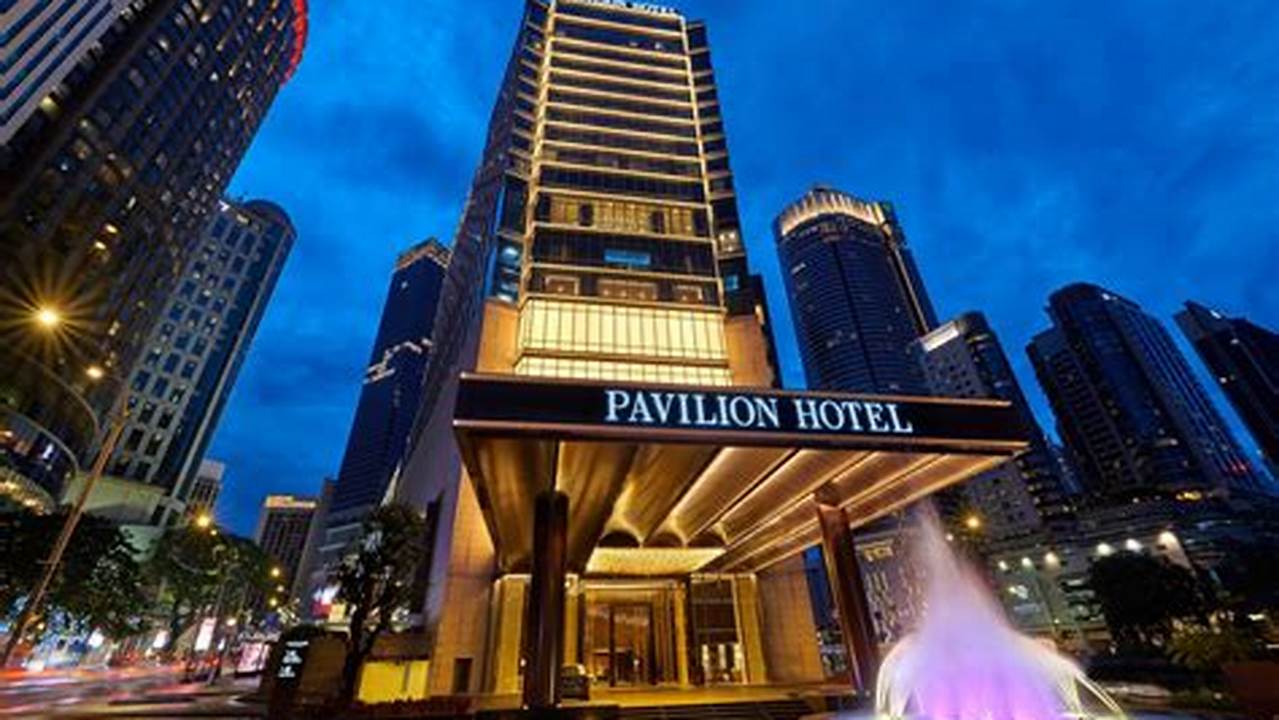 Hotel Baru di Bukit Bintang: Panduan Lengkap untuk Penginapan Terbaik