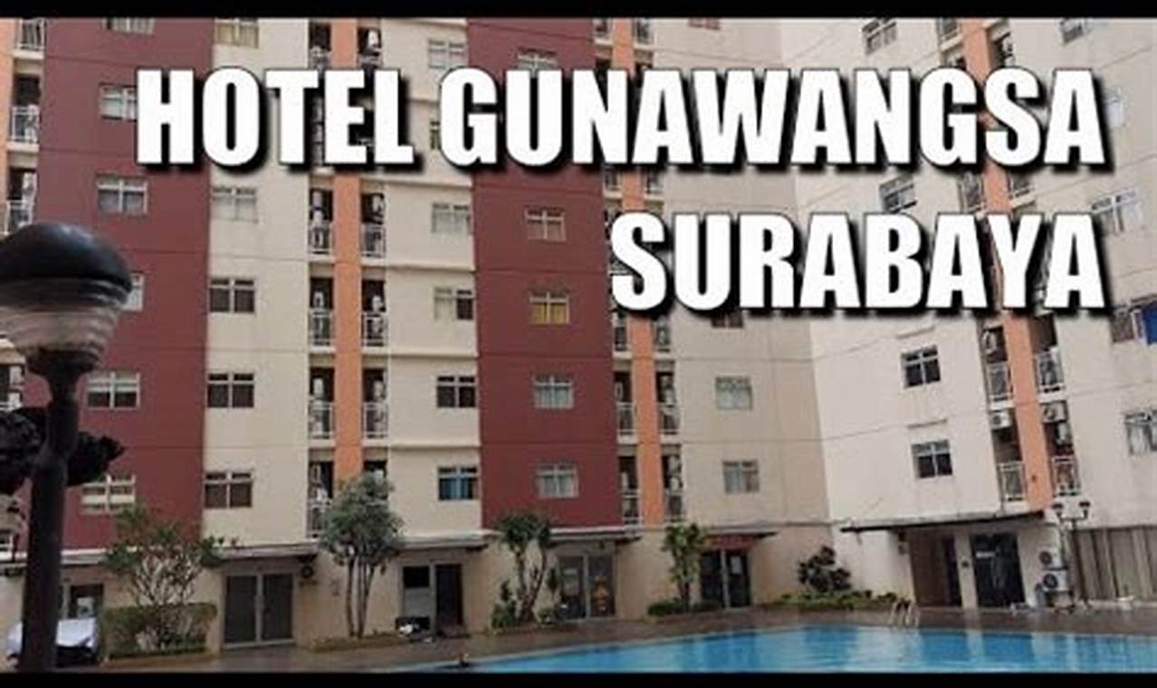 Temukan Pesona Menginap di Hotel Gunawangsa Manyar Surabaya