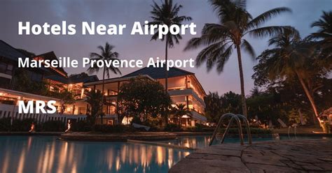 hotels near marseille provence airport