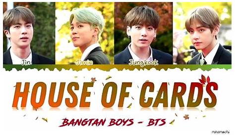 House Of Cards Quotes Bts , BTS Lyrics , Song Lyrics