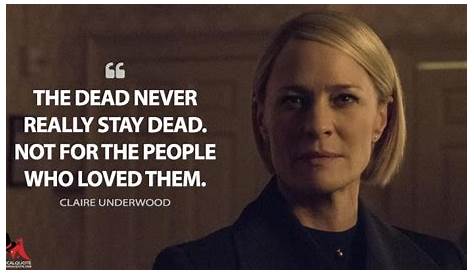 House of Cards Claire Underwood Claire underwood