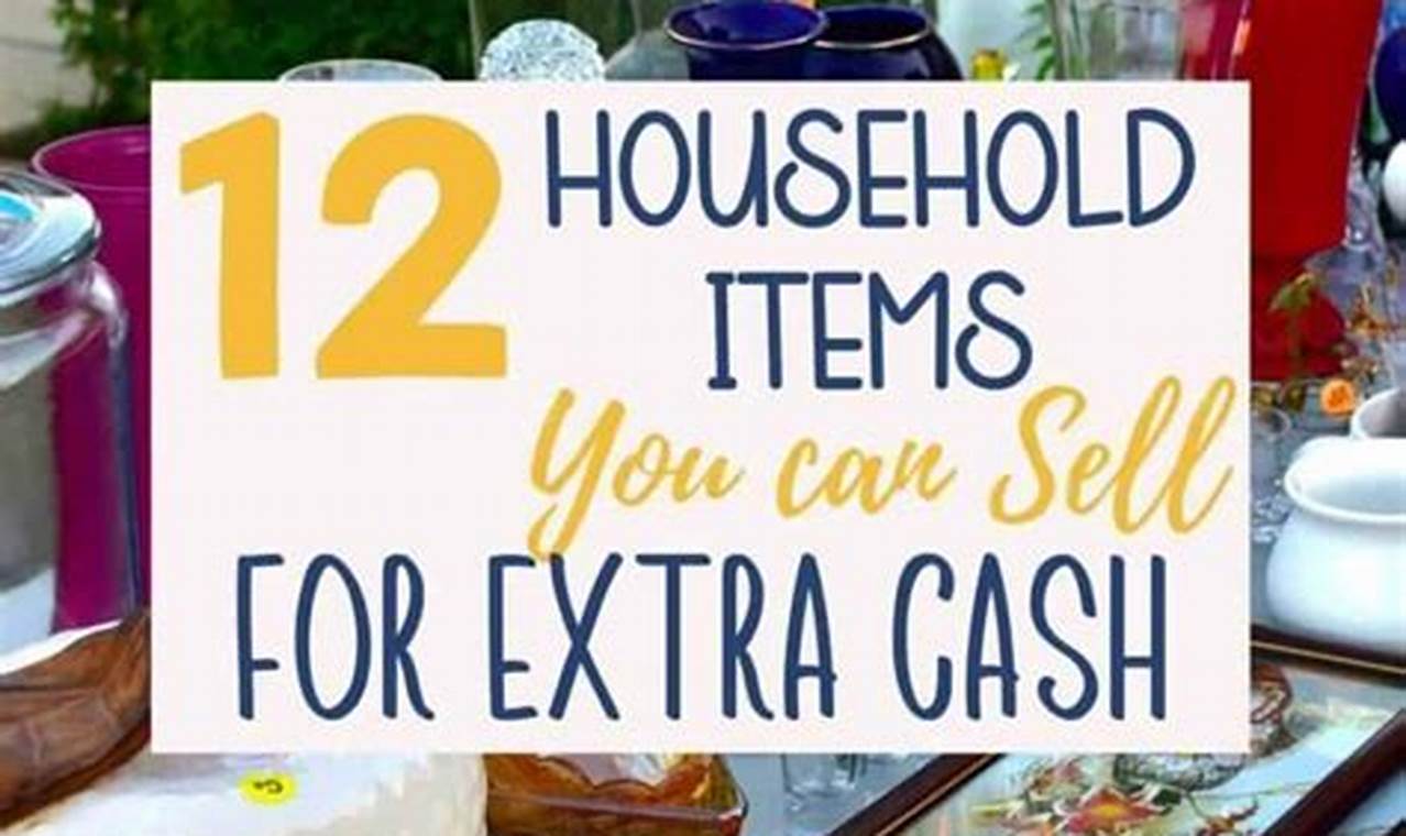 Household Items to Sell for Quick Cash