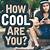 how cool are you quiz