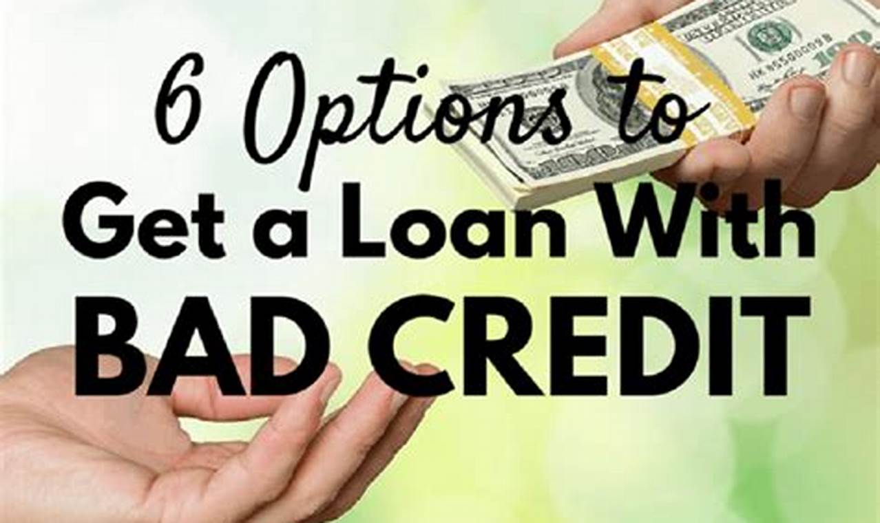 how do i get a loan with bad credit