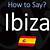 how do u pronounce ibiza