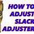 how do you adjust a manual slack adjuster