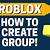 how do you make a group in roblox