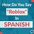 how do you say roblox in spanish