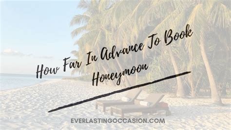 How Far In Advance Should You Plan/Book Your Destination Wedding