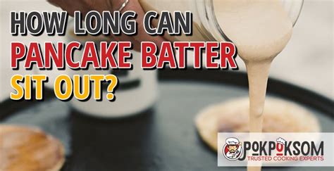 How Long can you Keep Pancake Batter in the Fridge? The