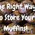 how long do grocery store muffins last