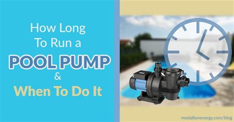 How Long Should I Run My Pool Pump? Keeping Your Energy