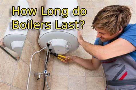 How Long Does Boiler Water Last