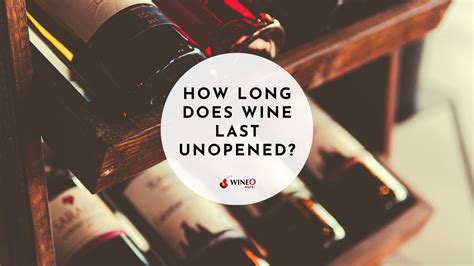 How Long Does A Bottle Of Wine Last adriennecaroledesign