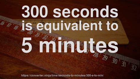 How Long Is 300 Seconds?