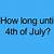 how long till july 15