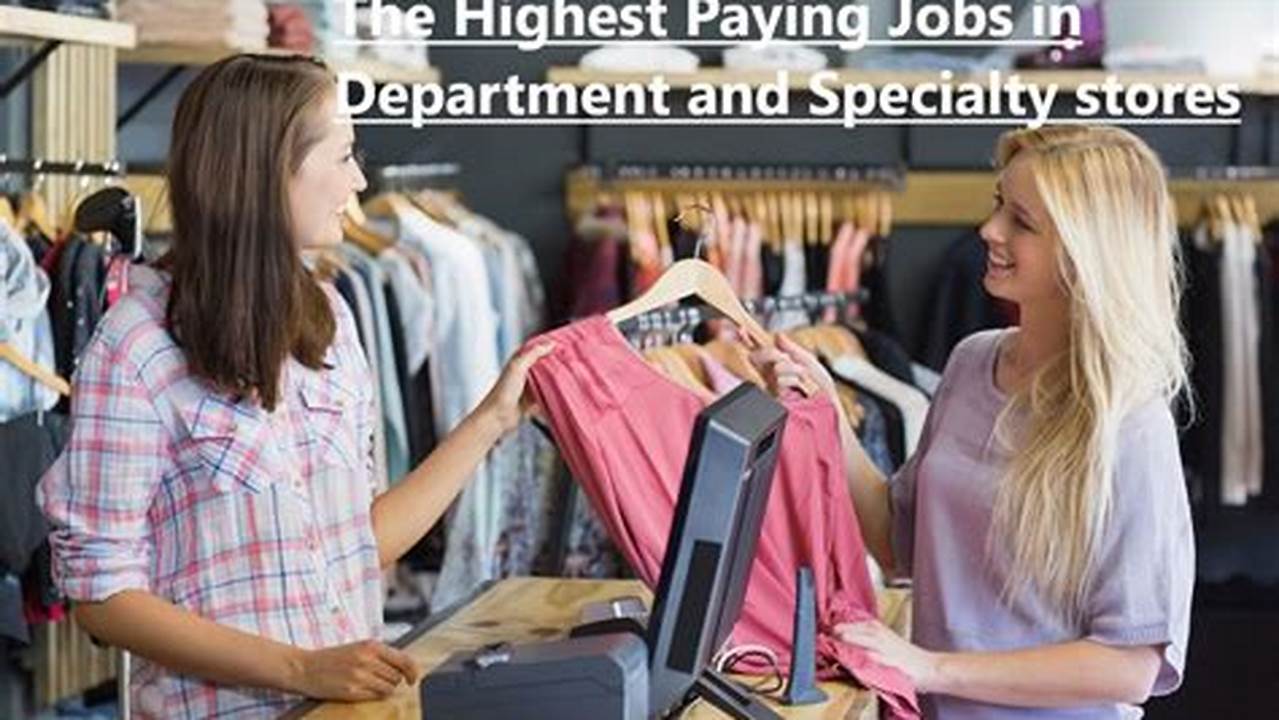 How Many Jobs Are Available In Department/specialty Retail Stores