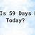 how many months is 59 days