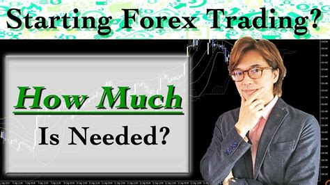 How much do you really need to start trading forex? Not 10 YouTube