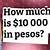 how much is $10 000 in pesos