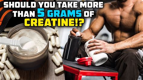 How Much Creatine Should You ACTUALLY Take? MORE THAN 5 GRAMS!? YouTube