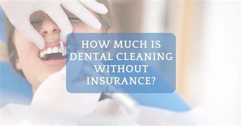 How much does a dental cleaning cost without insurance?