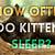 how often to kittens sleep