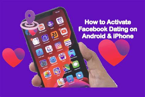 Photo of How To Activate Facebook Dating On Android: The Ultimate Guide