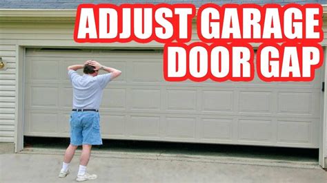 How To Adjust A Garage Door Gap