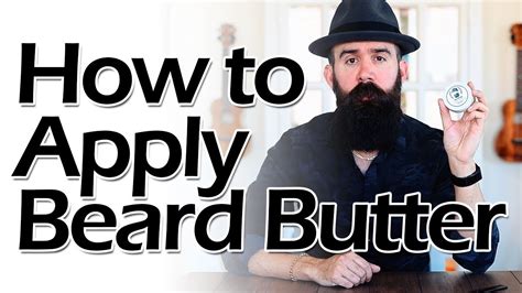 How to Apply Beard Butter YouTube
