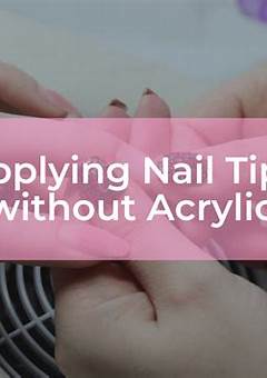 How To Apply Nail Tips Without Acrylic